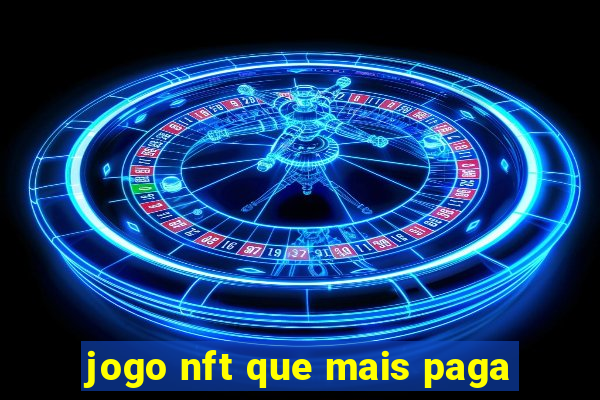 jogo nft que mais paga